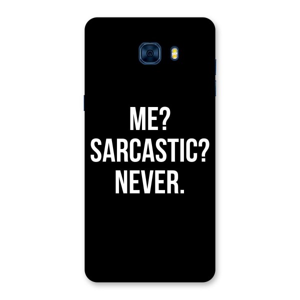 Sarcastic Quote Back Case for Galaxy C7 Pro